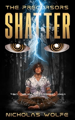 Shatter by Wolfe, Nicholas