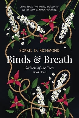 Binds and Breath by Richmond, Sorrel D.