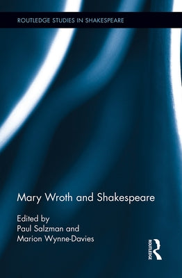 Mary Wroth and Shakespeare by Salzman, Paul