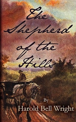 The Shepherd of the Hills by Wright, Harold Bell