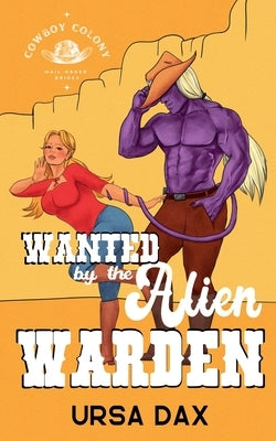 Wanted by the Alien Warden by Dax, Ursa