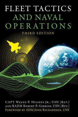 Fleet Tactics and Naval Operations, Third Edition by Hughes, Wayne P.