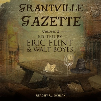 Grantville Gazette, Volume VIII by Boyes, Walt