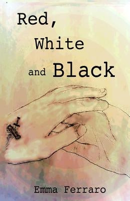 Red, White and Black by Ferraro, Emma