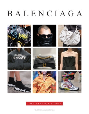Balenciaga: Fashion Icons by James, Alison