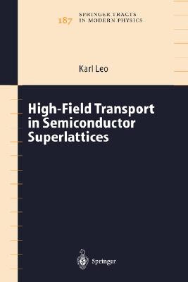 High-Field Transport in Semiconductor Superlattices by Leo, Karl