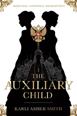 The Auxiliary Child by Smith, Karli Amber