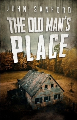 The Old Man's Place by Sandford, Jack