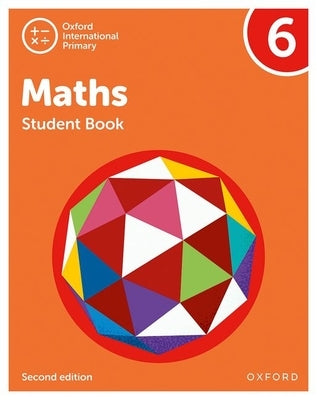 Oxford International Primary Maths Second Edition Student Book 6 by Cotton, Tony