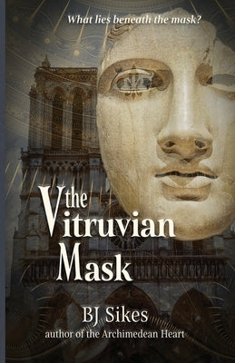 The Vitruvian Mask by Sikes, Bj