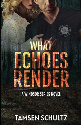 What Echoes Render by Schultz, Tamsen