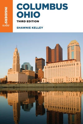 Insiders' Guide(r) to Columbus by Kelley, Shawnie