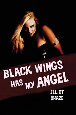 Black Wings Has My Angel by Chaze, Elliott