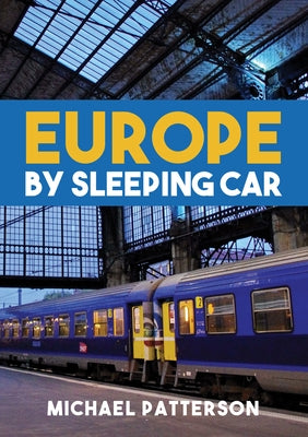 Europe by Sleeping Car by Patterson, Michael