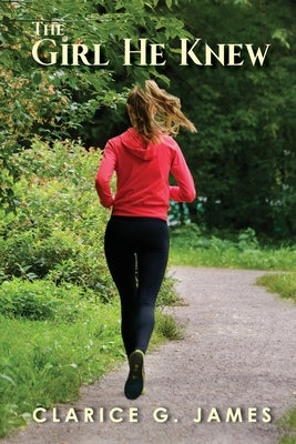 The Girl He Knew by James, Clarice G.