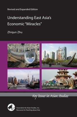 Understanding East Asia's Economic "Miracles" by Zhu, Zhiqun