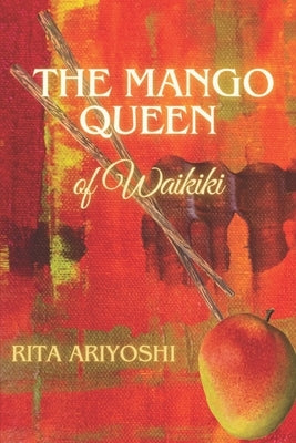 The Mango Queen of Waikiki by Ariyoshi, Rita