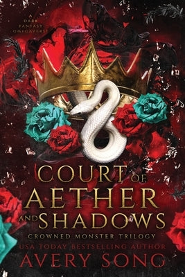Court of Aether and Shadows: A Dark Fantasy Omegaverse by Song, Avery