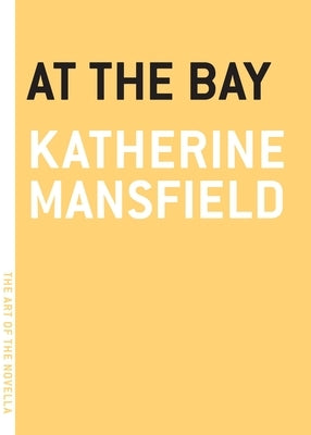 At the Bay by Mansfield, Katherine