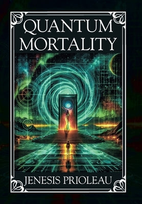 Quantum Mortality by Prioleau, Jenesis