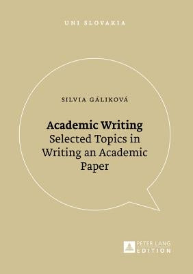 Academic Writing: Selected Topics in Writing an Academic Paper by Veda