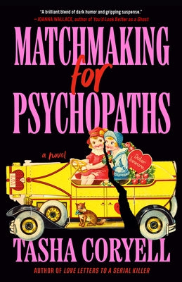 Matchmaking for Psychopaths by Coryell, Tasha