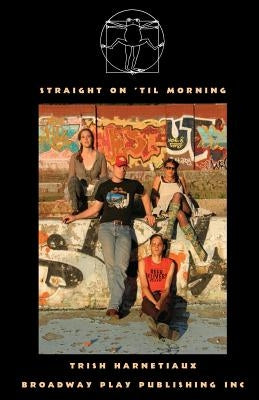 Straight on 'Til Morning by Harnetiaux, Trish