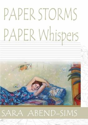 PAPER STORMS PAPER Whispers by Abend-Sims, Sara