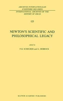 Newton's Scientific and Philosophical Legacy by Scheurer, Paul B.