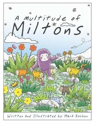 A Multitude of Miltons by Kochen, Mark