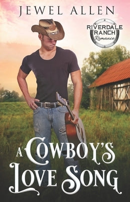 A Cowboy's Love Song by Allen, Jewel