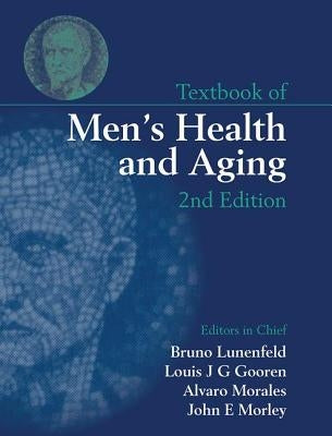 Textbook of Men's Health and Aging by Lunenfeld, Bruno