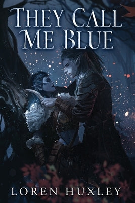 They Call Me Blue by Huxley, Loren