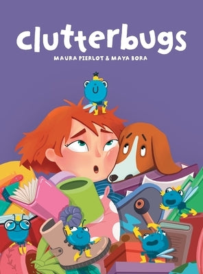 Clutterbugs by Pierlot, Maura