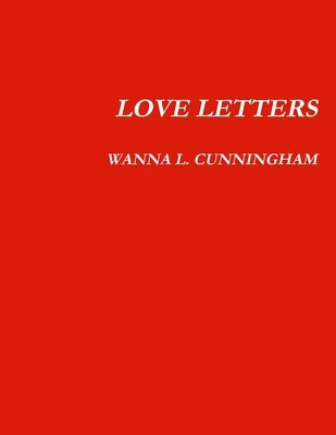 Love Letters by Cunningham, Wanna