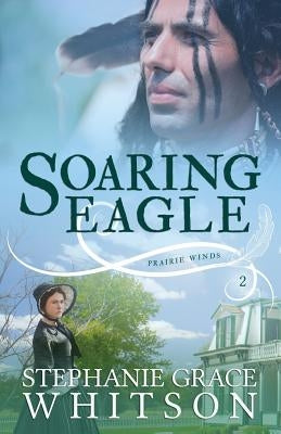Soaring Eagle by Whitson, Stephanie Grace