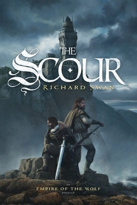 The Scour: An Empire of the Wolf novella by Swan, Richard