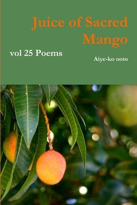 Juice of Sacred Mango by Ooto, Aiye-Ko