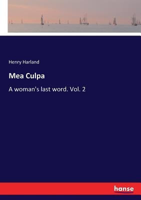 Mea Culpa: A woman's last word. Vol. 2 by Harland, Henry