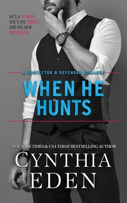 When He Hunts by Eden, Cynthia