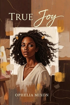 True Joy by Mixon, Ophelia