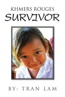 Khmers Rouges Survivor by Lam, Tran