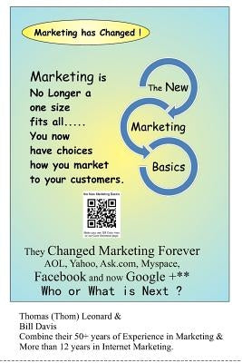 The New Marketing Basics: Marketing has Changed ! by Davis, Bill