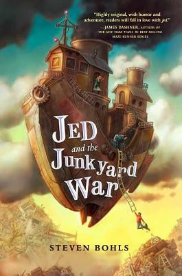 Jed and the Junkyard War by Bohls, Steven