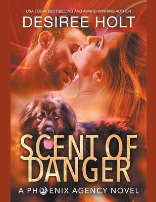 Scent of Danger by Holt, Desiree