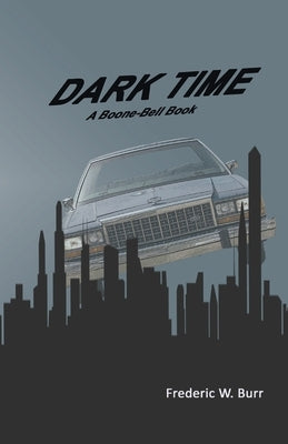 Dark Time by Burr, Frederic W.