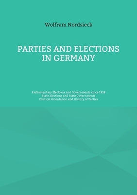 Parties and Elections in Germany: Parliamentary Elections and Governments since 1918, State Elections and State Governments, Political Orientation and by Nordsieck, Wolfram