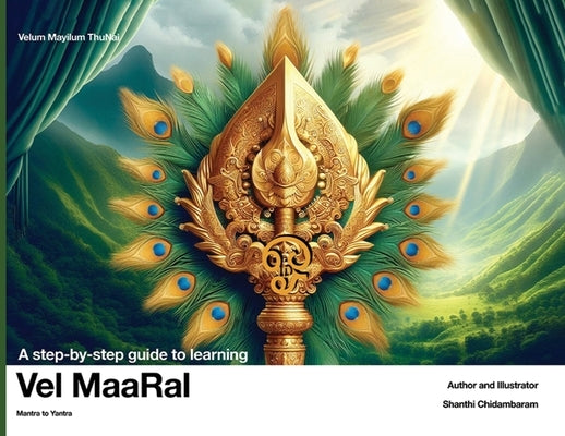 A Step-by-step Guide to Learning Vel MaaRal by Chidambaram, Shanthi