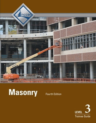 Masonry Trainee Guide, Level 3 by Nccer