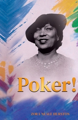 Poker! by Hurston, Zora Neale